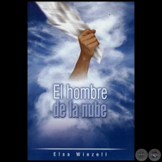 EL HOMBRE DE LA NUBE - Autora: ELSA WIEZELL - Ao 2004